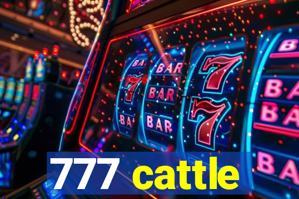 777 cattle